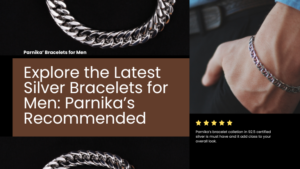 Explore the Latest Silver Bracelets for Men