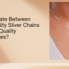 Differentiate Between High Quality Silver Chains and Low Quality Alternatives 1